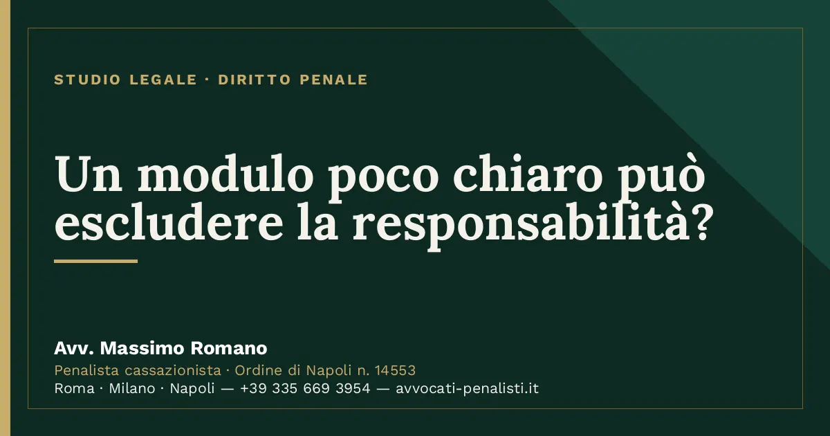 Un modulo poco chiaro può escludere la responsabilità? — scheda dello Studio Legale Avv. Massimo Romano