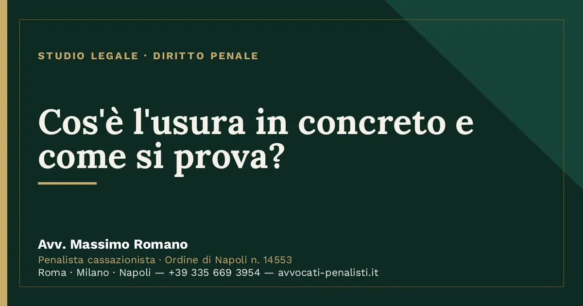 Cos'è l'usura in concreto e come si prova? — scheda dello Studio Legale Avv. Massimo Romano