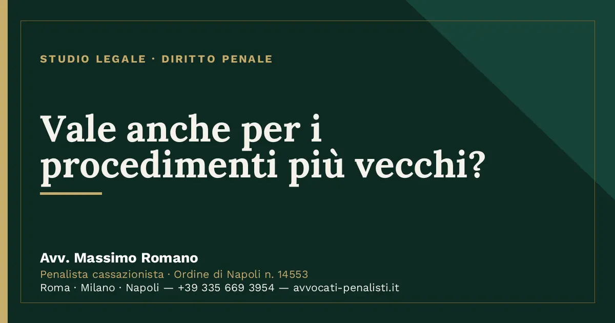 Vale anche per i procedimenti più vecchi? — scheda dello Studio Legale Avv. Massimo Romano