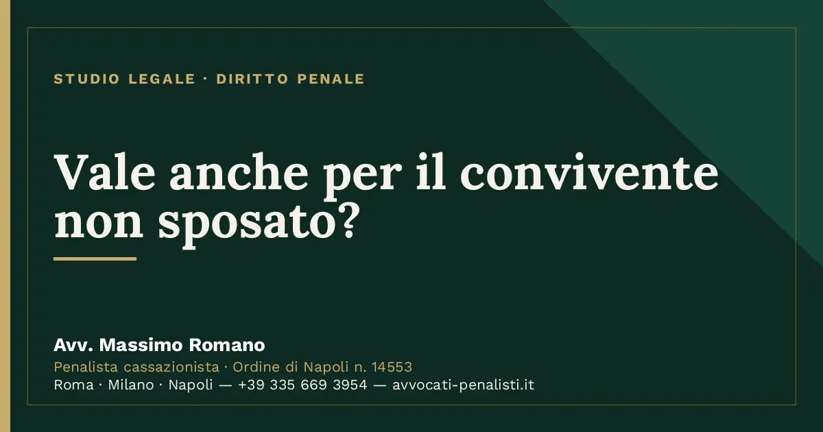 Vale anche per il convivente non sposato? — scheda dello Studio Legale Avv. Massimo Romano