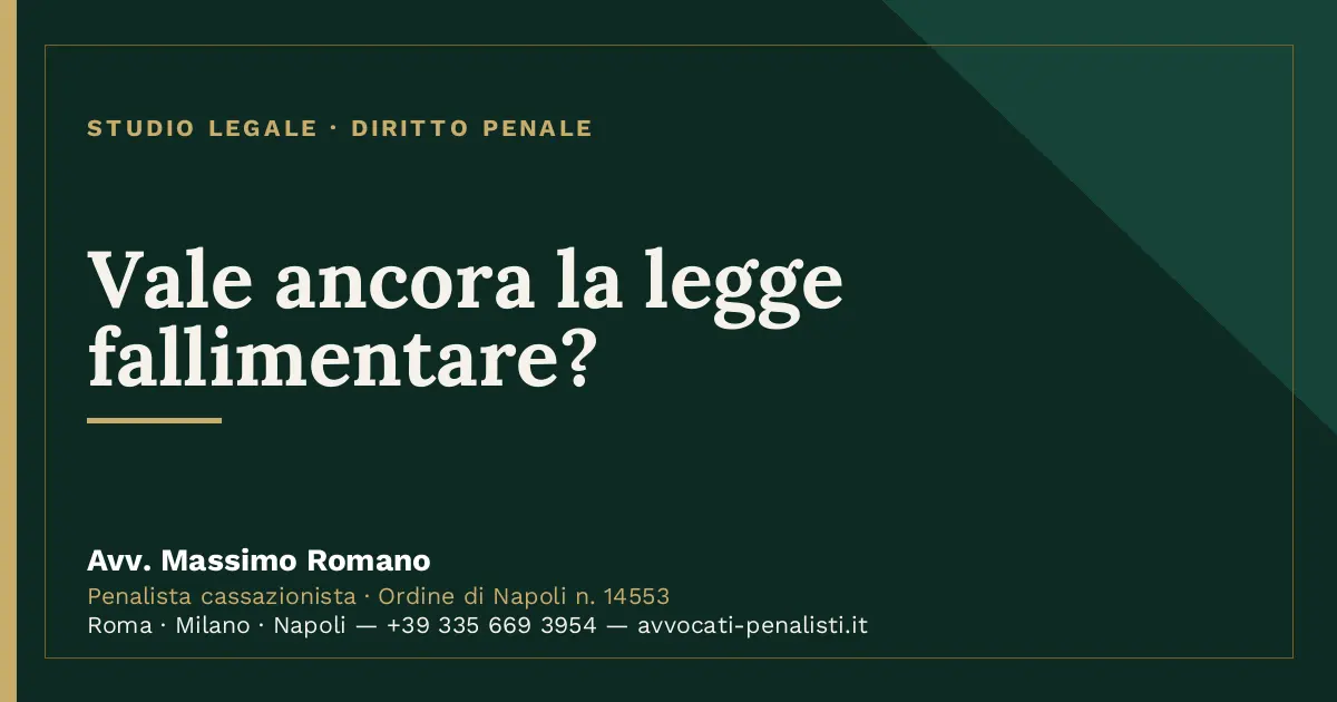 Vale ancora la legge fallimentare? — scheda dello Studio Legale Avv. Massimo Romano