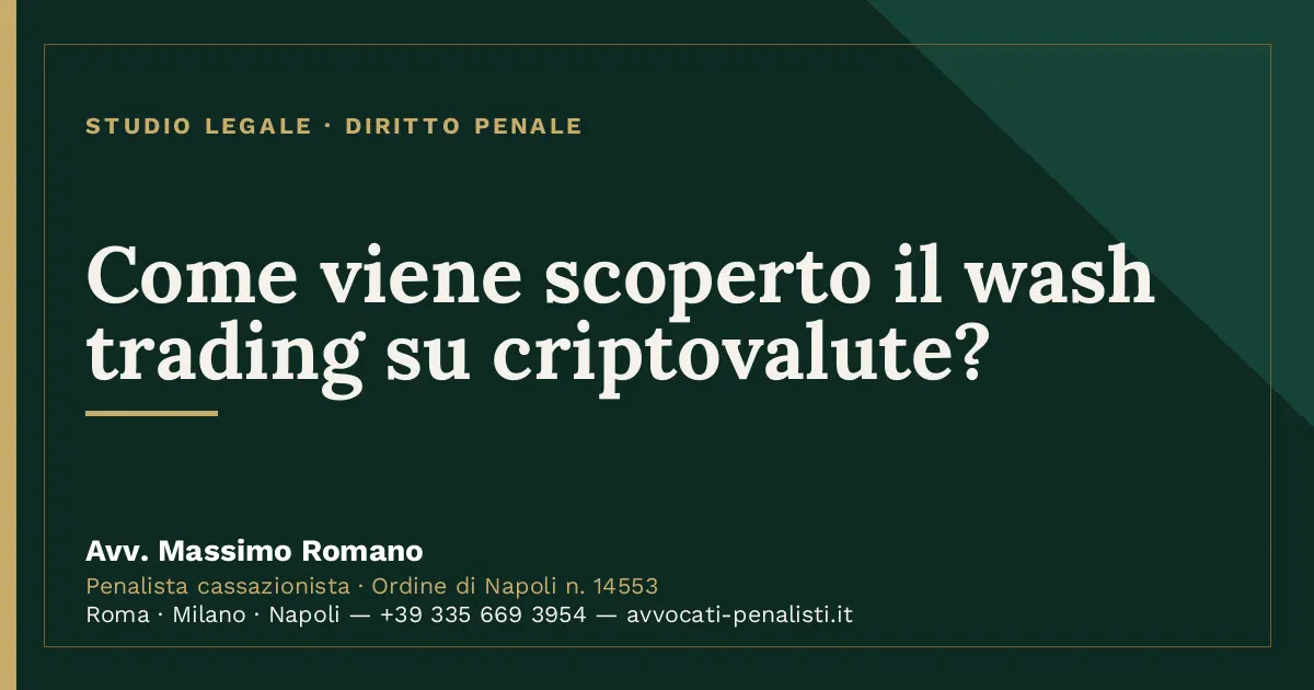 Come viene scoperto il wash trading su criptovalute? — scheda dello Studio Legale Avv. Massimo Romano
